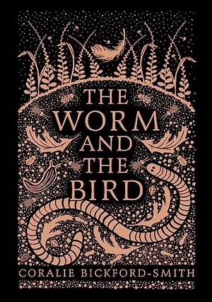 Bickford-Smith, Coralie. The Worm and the Bird. Penguin Books Ltd, 2023.