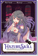 Hazure Skill: The Guild Member with a Worthless Skill Is Actually a Legendary Assassin, Vol. 7 (manga)