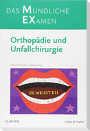 MEX Das Mündliche Examen Orthopädie u. Unfallchirurgie