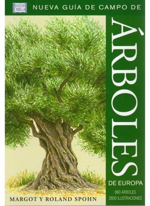 Spohn, Margot / Roland Spohn. Nueva guía de campo de árboles de Europa. Ediciones Omega, S.A., 2011.
