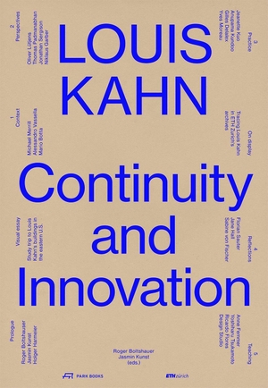 Boltshauser, Roger / Jasmin Kunst (Hrsg.). Louis Kahn - Continuity and Innovation. Park Books, 2026.