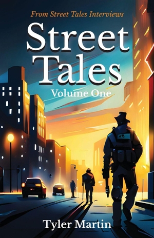 Martin, Tyler. Street Tales - Volume One. GWN Publishing, 2025.