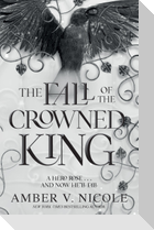 The Fall of the Crowned King
