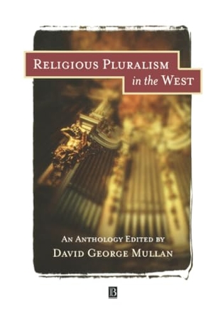 Mullan. Religious Pluralism. John Wiley & Sons, 1998.