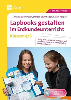 Baumhardt, Annett / Blumhagen, Doreen et al. Lapbooks gestalten im Erdkundeunterricht 5-6 - Fertig aufbereitete Faltvorlagen und passende Impulse zu vier zentralen Lehrplanthemen (5. und 6. Klasse). Auer Verlag i.d.AAP LW, 2018.
