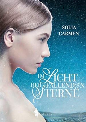 Carmen, Solia. Im Licht der Fallenden Sterne. Wreaders Verlag, 2021.