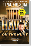 Hawk on the Hunt (Code Name Stargate #5) (Large Print Edition)