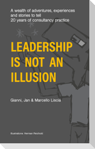 Leadership Is Not an Illusion