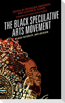 The Black Speculative Arts Movement