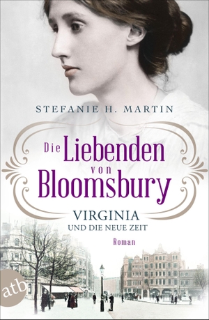 Martin, Stefanie H.. Die Liebenden von Bloomsbury - Virginia und die neue Zeit - Roman. Aufbau Taschenbuch Verlag, 2022.