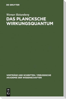 Das Plancksche Wirkungsquantum