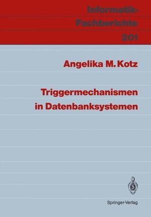 Kotz, Angelika M.. Triggermechanismen in Datenbanksystemen. Springer Berlin Heidelberg, 1989.