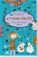Lottanin Günlügü Bu Is Nasil Karisti Böyle