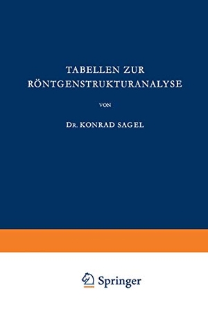 Sagel, K.. Tabellen zur Röntgenstrukturanalyse. Springer Berlin Heidelberg, 1958.