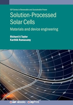 Taylor / Karthik Ramasamy. Solution-Processed Solar Cells - Materials and device engineering. IOP Publishing Ltd, 2025.