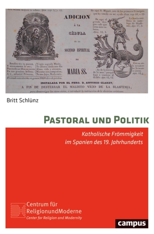 Schlünz, Britt. Pastoral und Politik - Katholische Frömmigkeit im Spanien des 19. Jahrhunderts. Campus Verlag GmbH, 2024.