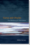 Gurus and Oracles: The Marketing of Information