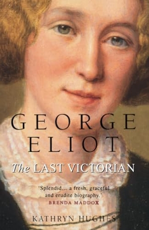 Hughes, Kathryn. George Eliot - The Last Victorian. HarperCollins, 1999.