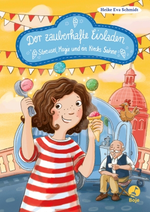 Schmidt, Heike Eva. Der zauberhafte Eisladen 3 - Streusel, Magie und ein Klecks Sahne. Boje Verlag, 2019.