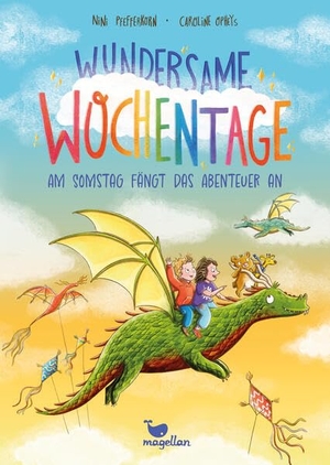 Pfefferkorn, Nini. Wundersame Wochentage - Am Somstag fängt das Abenteuer an - Ein fantasievolles Vorlesebuch ab 5 Jahren mit vielen bunten Bildern. Magellan GmbH, 2026.