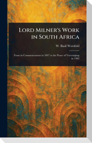 Lord Milner's Work in South Africa