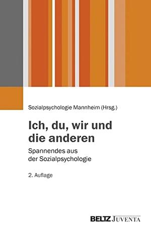 Ich, du, wir und die anderen - Spannendes aus der Sozialpsychologie. Juventa Verlag GmbH, 2014.