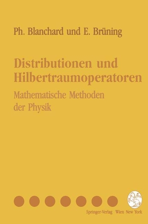Brüning, Erwin / Philippe Blanchard. Distributionen und Hilbertraumoperatoren - Mathematische Methoden der Physik. Springer Vienna, 1993.