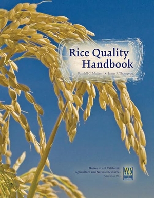 Thompson, James / Randall G Mutters. Rice Quality Handbook. Uc Anr Publishing, 2018.