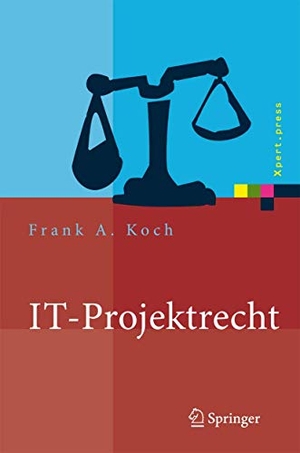 Koch, Frank. IT-Projektrecht - Vertragliche Gestaltung und Steuerung von IT-Projekten, Best Practices, Haftung der Geschäftsleitung. Springer Berlin Heidelberg, 2007.
