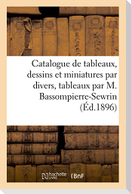 Catalogue de tableaux anciens et modernes, dessins et miniatures par divers