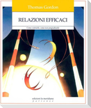 Relazioni efficaci. Come costruirle. Come non pregiudicarle