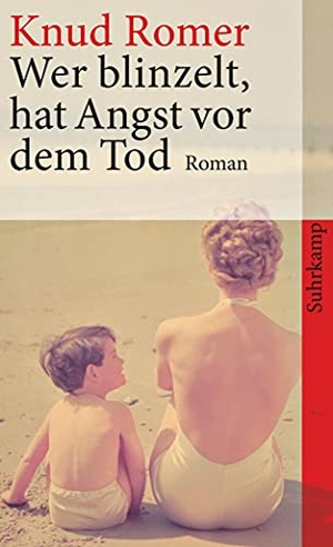 Romer, Knud. Wer blinzelt, hat Angst vor dem Tod. Suhrkamp Verlag AG, 2009.