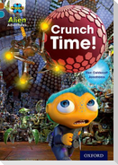Project X Alien Adventures: Brown Book Band, Oxford Level 9: Crunch Time!