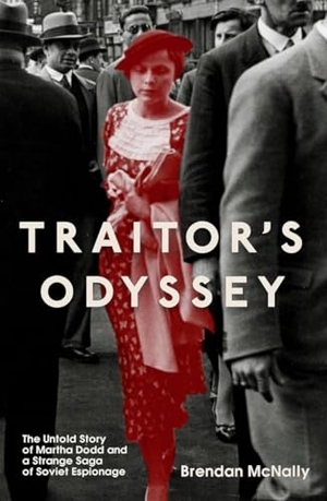McNally, Brendan. Traitor's Odyssey - The Untold Story of Martha Dodd and a Strange Saga of Soviet Espionage. Icon Books, 2024.