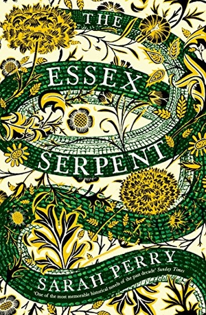 Perry, Sarah. The Essex Serpent - Now a major Apple TV series starring Claire Danes and Tom Hiddleston. Profile Books, 2017.