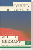 Nothing but Ghosts