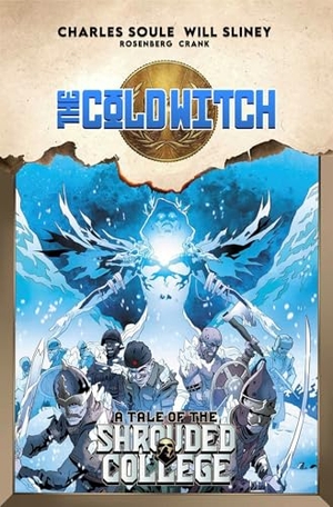 Soule, Charles. The Cold Witch: A Tale Of The Shrouded College. Image Comics, 2026.