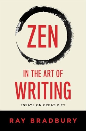 Bradbury, Ray. Zen in the Art of Writing - Essays on Creativity. Simon & Schuster, 2025.