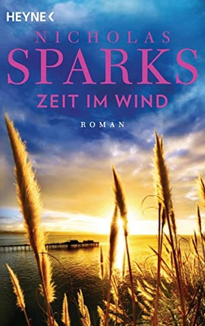 Sparks, Nicholas. Zeit im Wind. Heyne Taschenbuch, 2011.