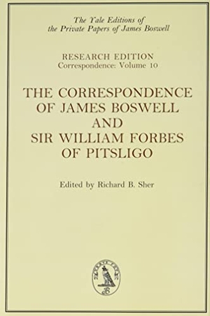 Boswell, James. The Correspondence of James Boswell and Sir William Forbes of Pitsligo - Yale Boswell Editions Research Series: Correspondence Vol. 10. Edinburgh University Press, 2022.