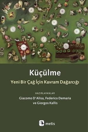 DAlisa, Giacomo / Demaria, Federico et al. Kücülme. Metis Yayincilik, 2022.