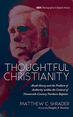 Shrader, Matthew C.. Thoughtful Christianity. Pickwick Publications, 2021.