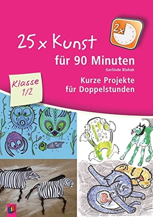Blahak, Gerlinde. 25 x Kunst für 90 Minuten - Klasse 1/2 - Kurze Projekte für Doppelstunden. Verlag an der Ruhr GmbH, 2014.