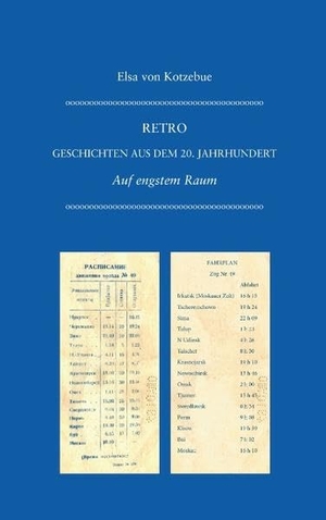 Kotzebue, Elsa von. Retro - Geschichten aus dem 20. Jahrhundert - Auf engstem Raum. Books on Demand, 2016.