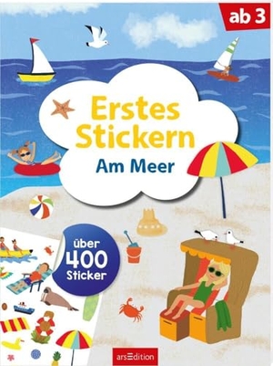 Erstes Stickern - Am Meer - Über 400 Sticker. Ars Edition GmbH, 2024.