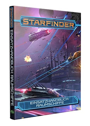 Augunas, Alexander / Hawkins, M. W. et al. Starfinder Einsatzhandbuch: Raumschiffe. Ulisses Spiel & Medien, 2021.