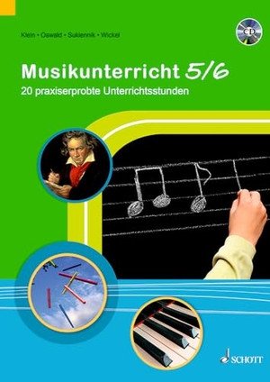 Oswald, Julian / Schmitt, Sonja et al. Musikunterricht 5/6 - 20 praxiserprobte Unterrichtsstunden. Ausgabe mit CD.. Schott Music, 2018.