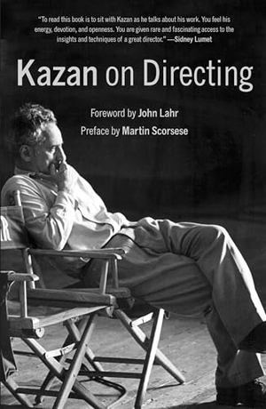 Kazan, Elia. Kazan on Directing. Random House, 2010.