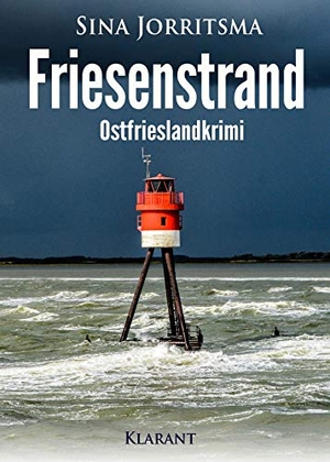Jorritsma, Sina. Friesenstrand. Ostfrieslandkrimi. Klarant, 2018.