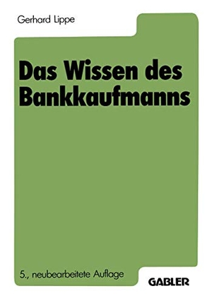 Lippe, Gerhard. Das Wissen des Bankkaufmanns - Bankbetriebslehre Betriebswirtschaftslehre Bankrecht Wirtschaftsrecht Rechnungswesen. Gabler Verlag, 1986.